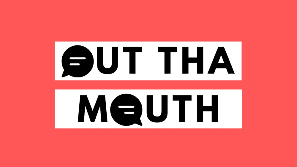 Out Tha Mouth