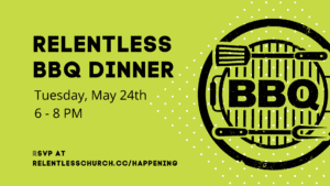 Relentless BBQ Dinner