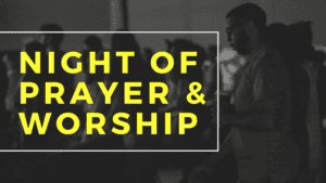 night of prayer and worship