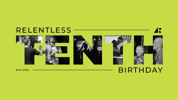 Relentless Church 10th Birthday Image